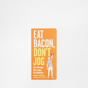 Eat Bacon Don't Jog Book