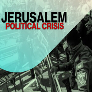 Jerusalem Political Crisis